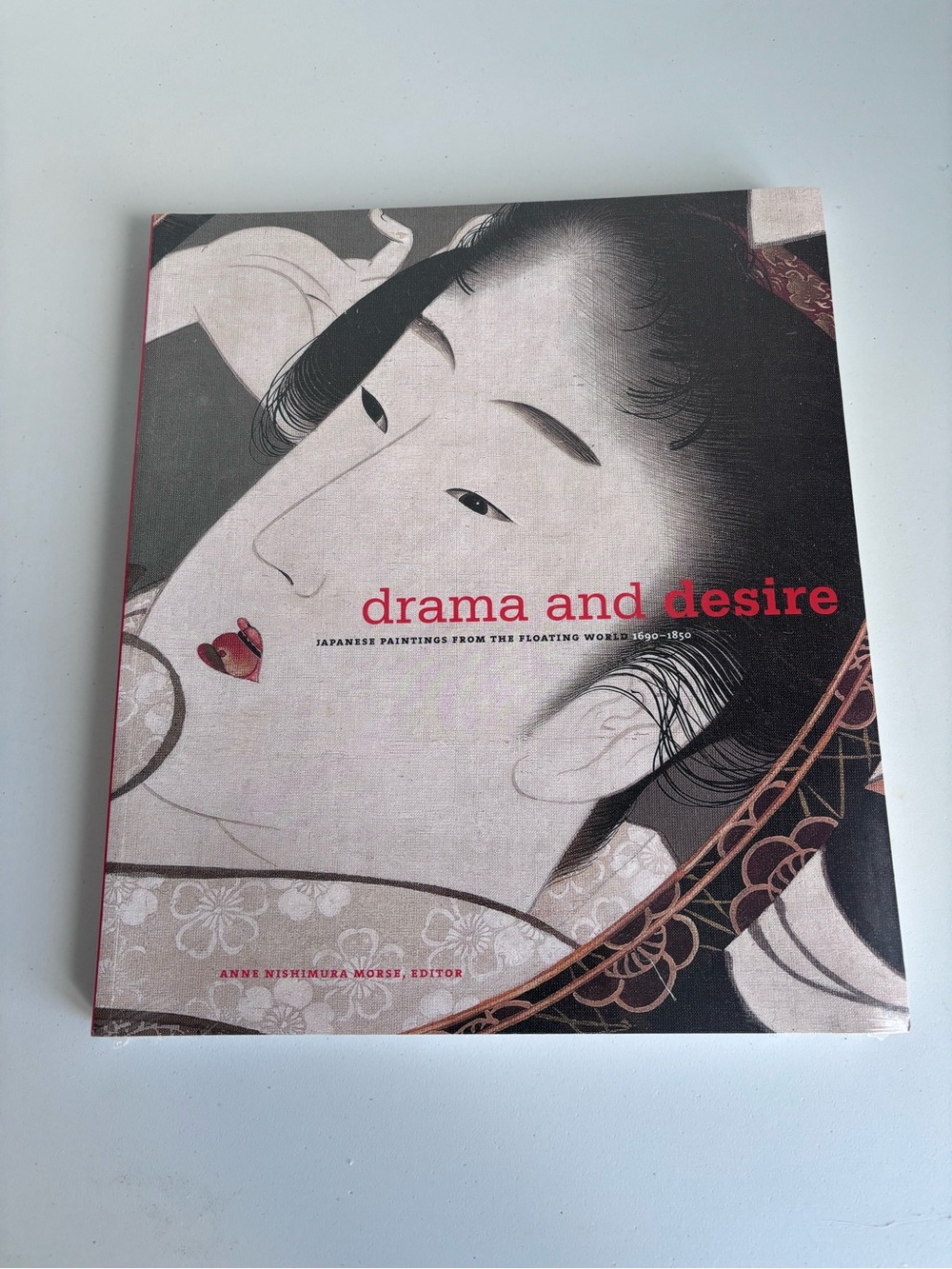 Drama and Desire Japanese Paintings 1690-1850 Anne Nishimura Morse Book